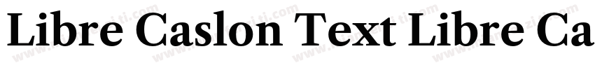 Libre Caslon Text Libre Caslon Text字体转换